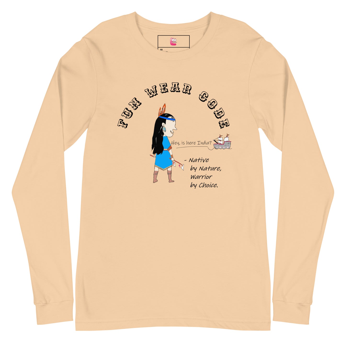 Beige long-sleeve shirt with a playful American Indian woman graphic design and text "Fun Wear Code“ on a white background